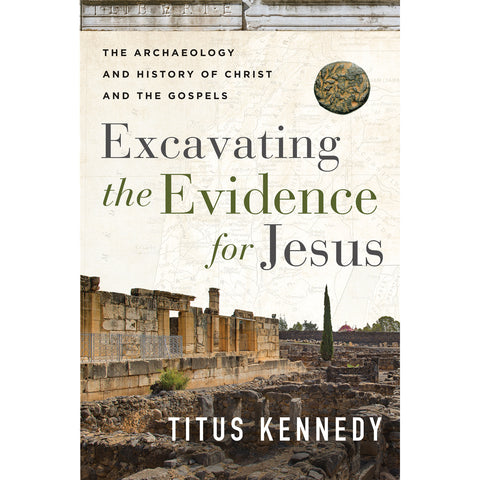 Excavating the Evidence for Jesus The Archaeology and History of Christ and the Gospels
Front Cover