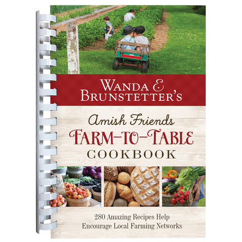 Cover of Wanda Brunstetter's Amish Friends Farm-to-Table Cookbook