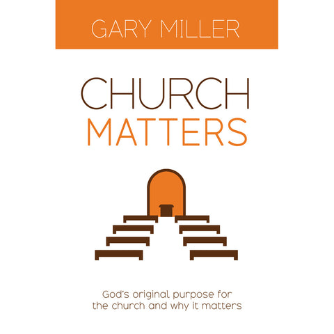 Church Matters Book by Gary Miller