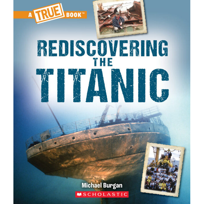Scholastic Rediscovering the Titanic 9781338840575 – Good's Store Online