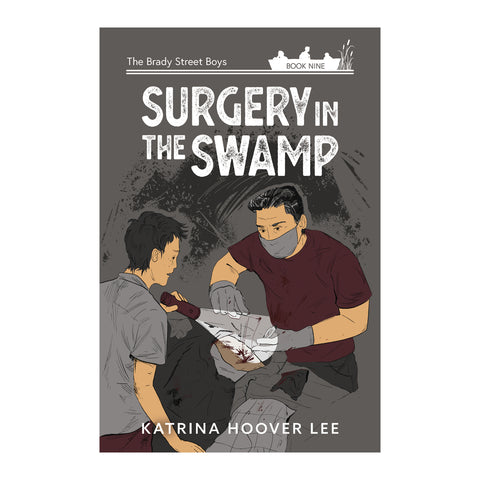 Surgery in the Swamp by Katrina Hoover Lee 9781958683149