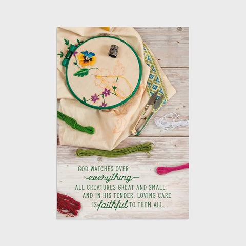 Front of Card 1: Embroidery in Progress; "God watches over everything - all creatures great and small; and in his tender, loving care, is faithful to them all."