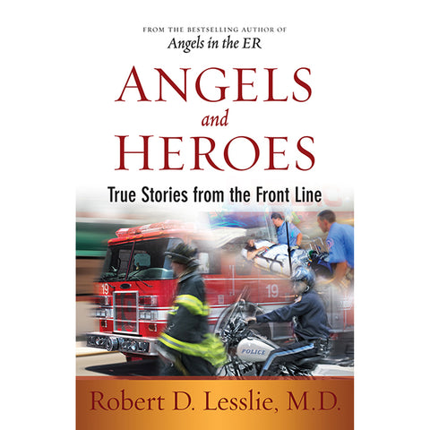 Angels and Heroes
True Stories from the Front Line Front Cover