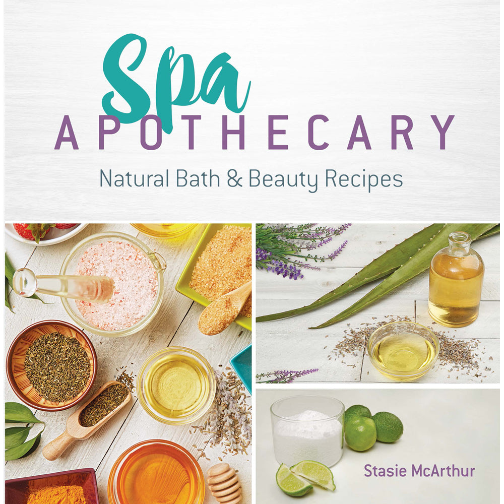 Dover Spa Apothecary: Natural Bath & Body Recipes by Stasie McArthur