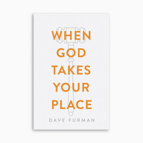 25-Pack Tracts - When God Takes Your Place 1682164020