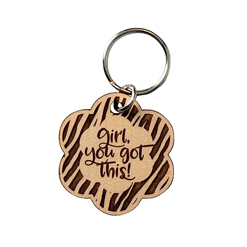 Girl, You Got This Laser-Engraved Maple Wood Keychain 2018