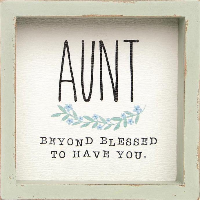 Aunt Beyond Blessed to Have you Wooden Framed Sign