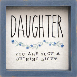 Daughter You Are Such a Shining Light Framed Sign