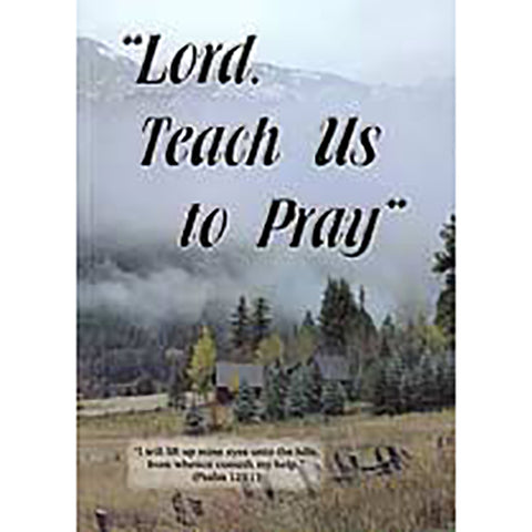 Lord, Teach Us to Pray