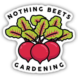 Nothing Beets Gardening Sticker 2394-LSTK