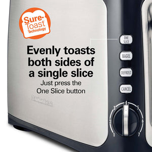 Sure-Toast Technology; evenly toasts both sides of a single slice; just press the one slice button