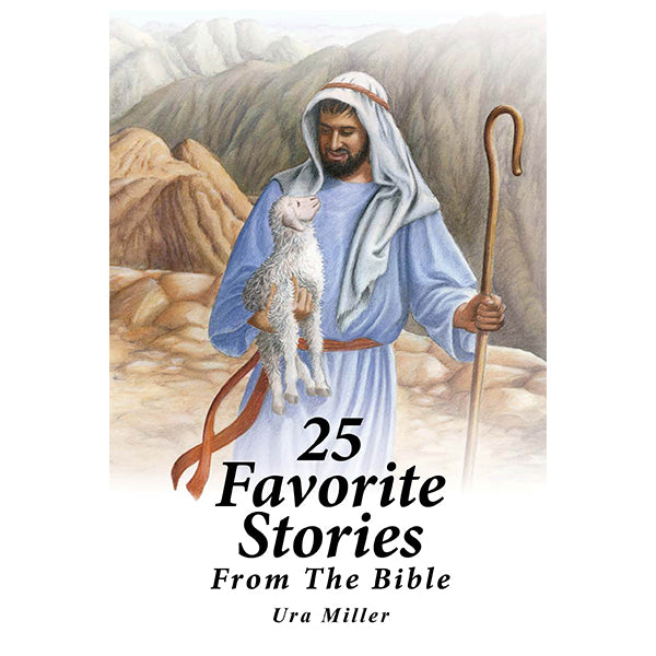 25 Favorite Stories from the Bible by Ura Miller 9781885270368