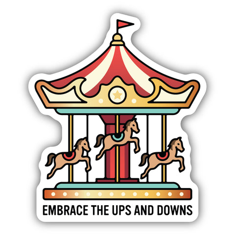 Embrace The Ups and Downs Sticker 2990-LSTK