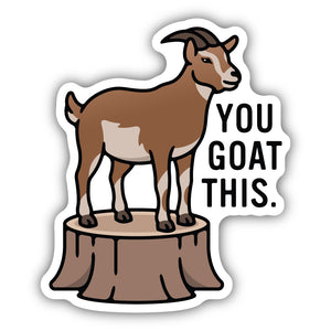 You Goat This Sticker 3008-LSTK