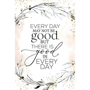 Good in Every Day Wood Plaque 5602