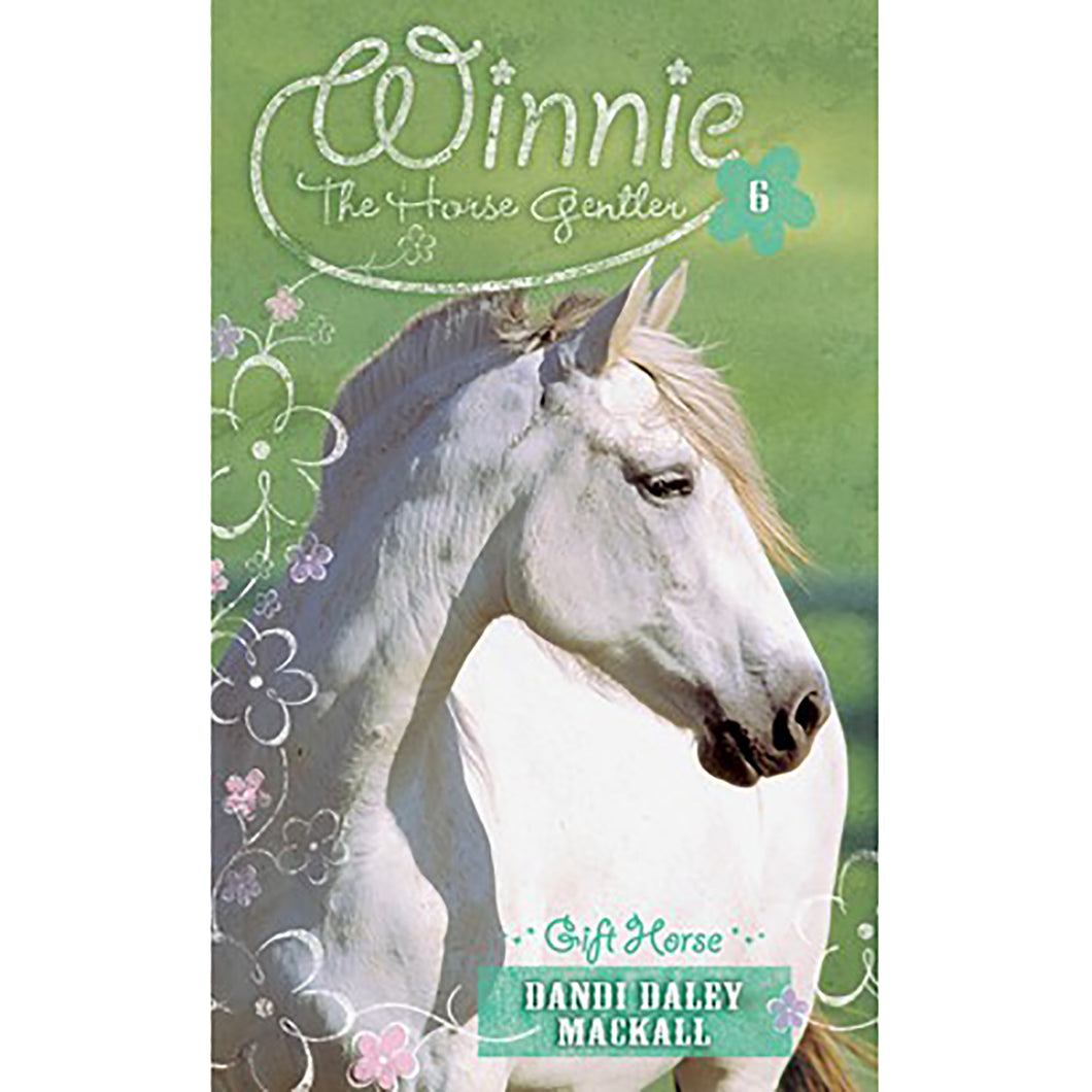 Winnie the Horse Gentler Book 6 Gift Horse