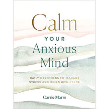 Calm Your Anxious Mind 6268