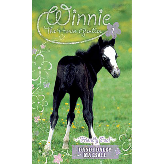 Winnie the Horse Gentler Book 7 Friendly Foal