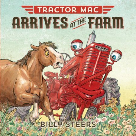 Tractor Mac Arrives at the Farm 978-0-374-30102-6