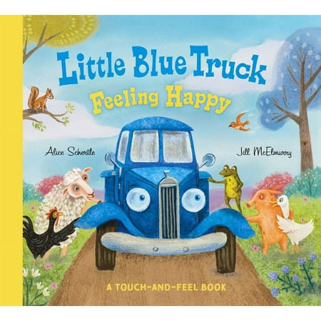 Little Blue Truck Feeling Happy - A Touch and Feel Book 9780063342705