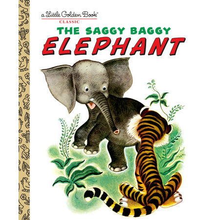 The Saggy Baggy Elephant 9780307021106