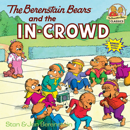 The Berenstain Bears and the In-Crowd 039483013X