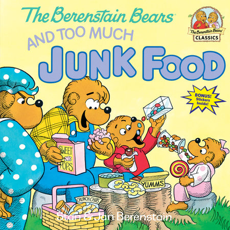 The Berenstain Bears and Too Much Junk Food 0394872177