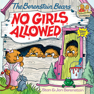 The Berenstain Bears No Girls Allowed 0394873319