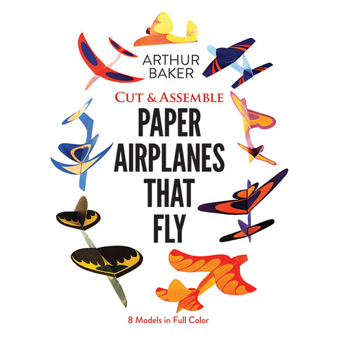 Dover Cut & Assemble Paper Airplanes That Fly