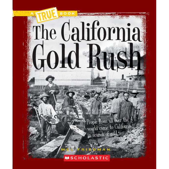 A True Book: The California Gold Rush 9780531212448