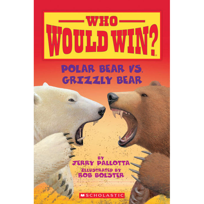 Who Would Win? Polar Bear vs Grizzly Bear 9780545175722