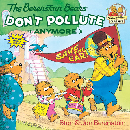 The Berenstain Bears Don't Pollute (Anymore) 9780679823513