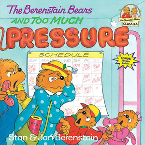 The Berenstain Bears and Too Much Pressure 0679836713