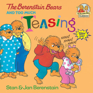 The Berenstain Bears and Too Much Teasing 0679877061