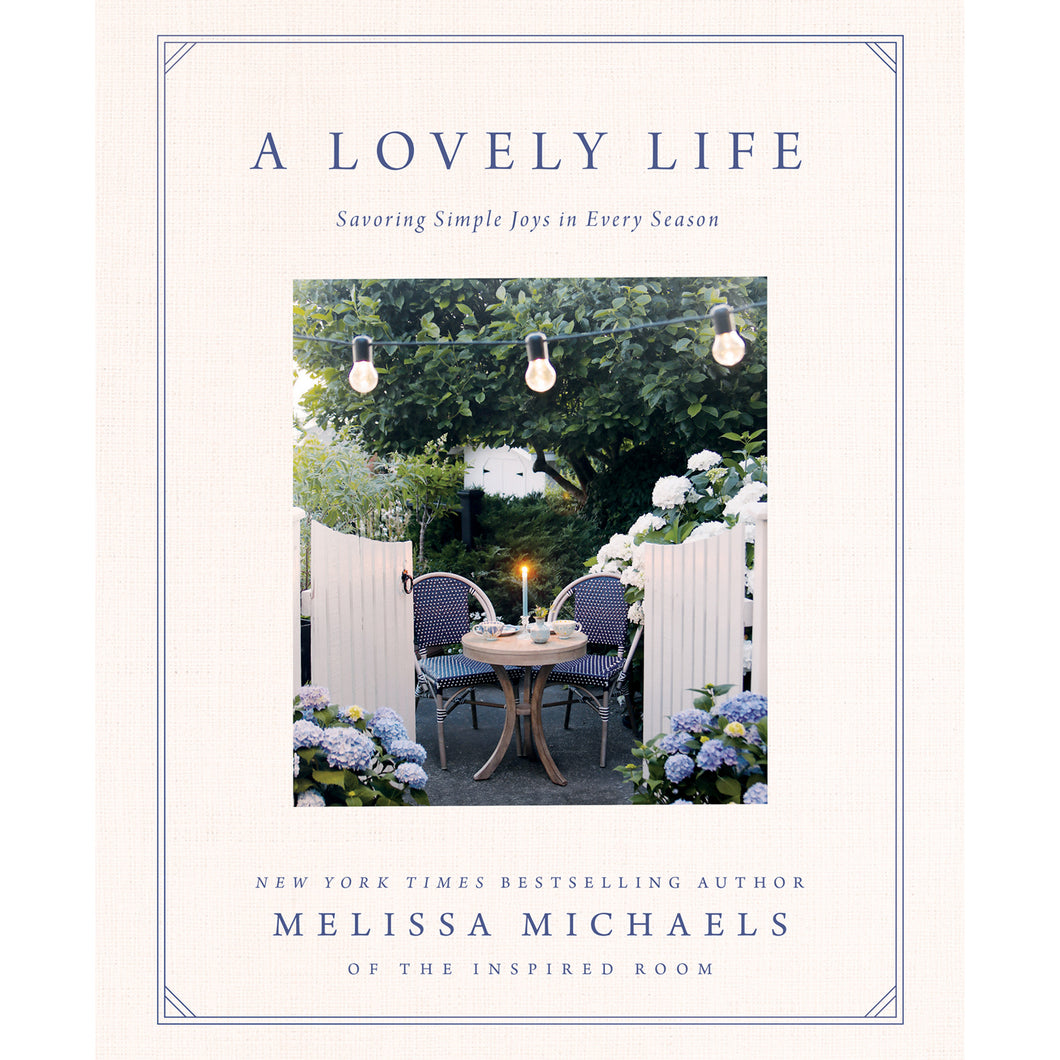 A Lovely Life
Savoring Simple Joys in Every Season Front Cover