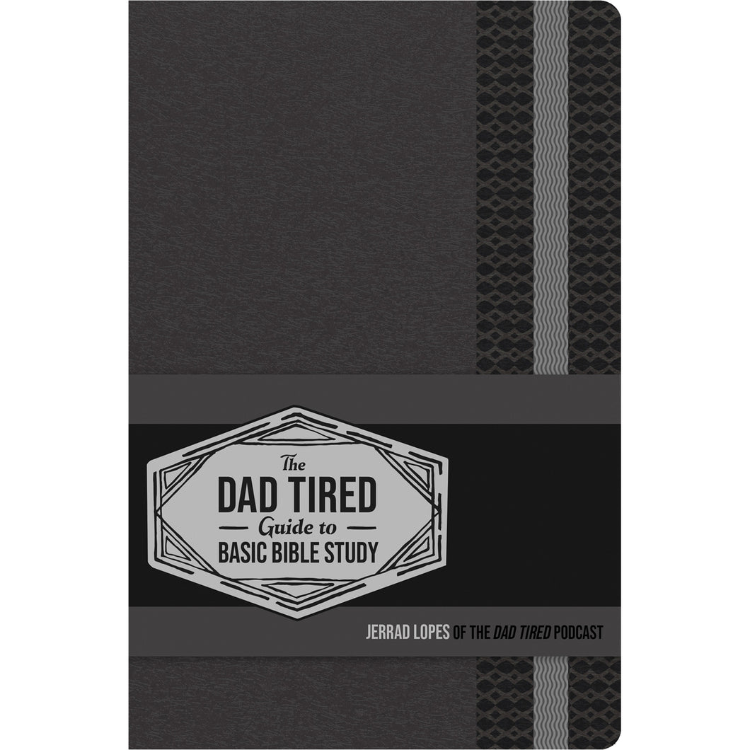 The Dad Tired Guide to Basic Bible Study Front Cover