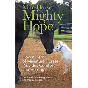 Mini Horse, Mighty Hope 9780800739461