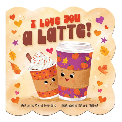 I Love You a Latte Board Book 1010940