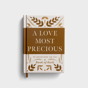 A Love Most Precious: 90 Devotions on the Book of Ruth J9330 front cover