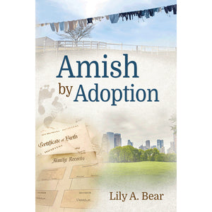 Amish by Adoption by Lily A. Bear 9781941213834