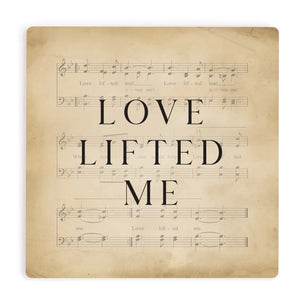 Love Lifted Me Coaster