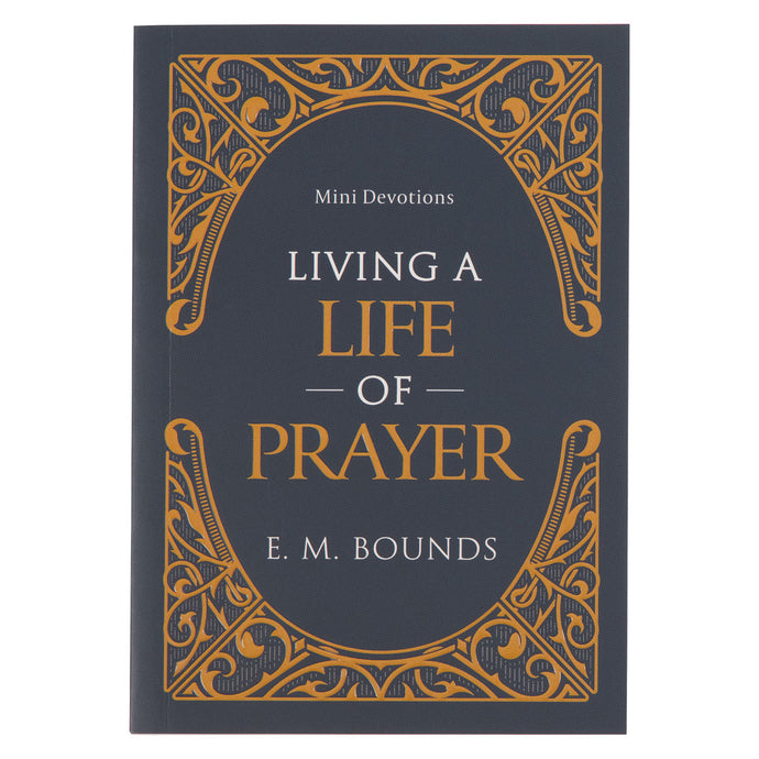 Front Cover of Living a Life of Prayer Mini Devotional