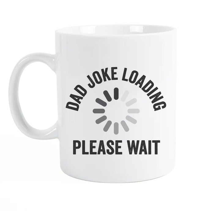 Dad Joke Loading Please Wait Mug MUG0071
