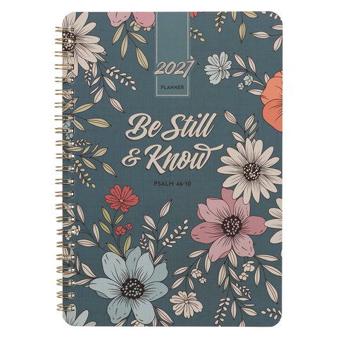 be still and know, 2027 Spiral Weekly Planner MYD11