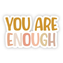 You Are Enough