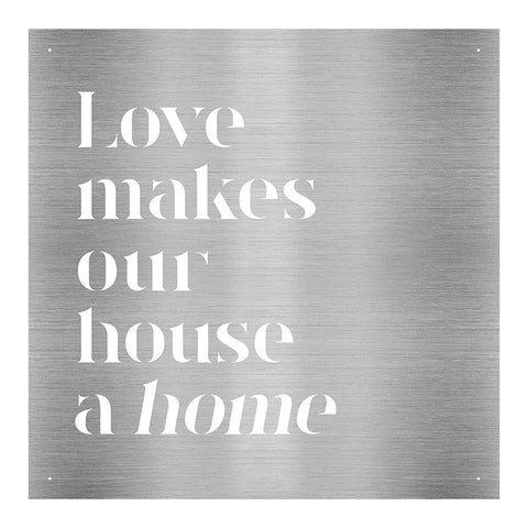 Love Makes Our House a Home Cutout Metal Sign N7075
