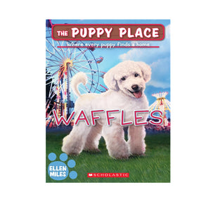 The Puppy Place- Waffles 
9781339012278