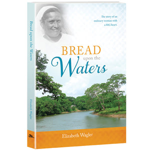  Bread Upon the Water by Elizabeth Wagler 9781943929993