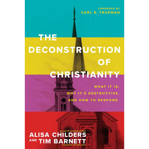 The Deconstruction of Christianity 149647497X