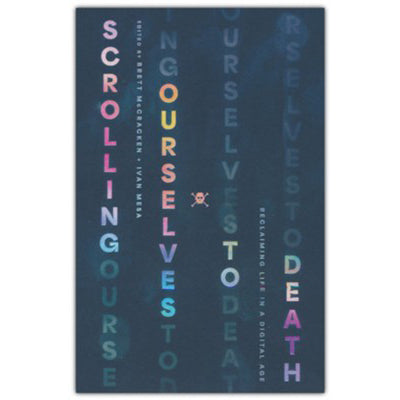 Scrolling Ourselves to Death 99446